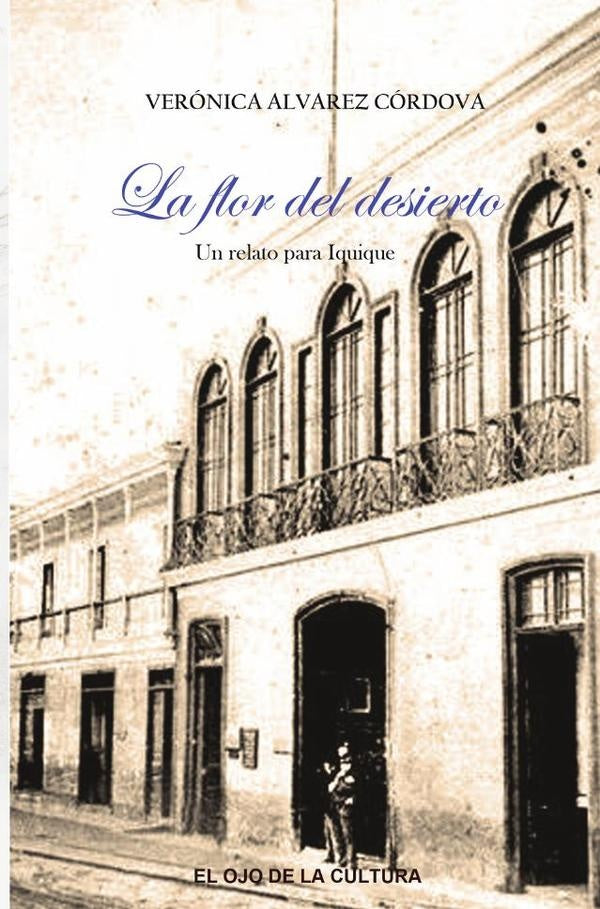 La flor del desierto | Verónica Álvarez Córdova