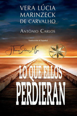 Lo que ellos perdieran | Marinzeck de Carvalho, Antônio Carlos y otros