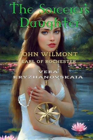 The Sorcerer's Daughter | Kryzhanovskaia, John Wilmot, Earl of Rochester