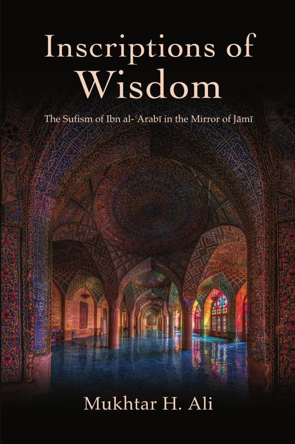 Inscriptions of Wisdom | Mukhtar H. Ali