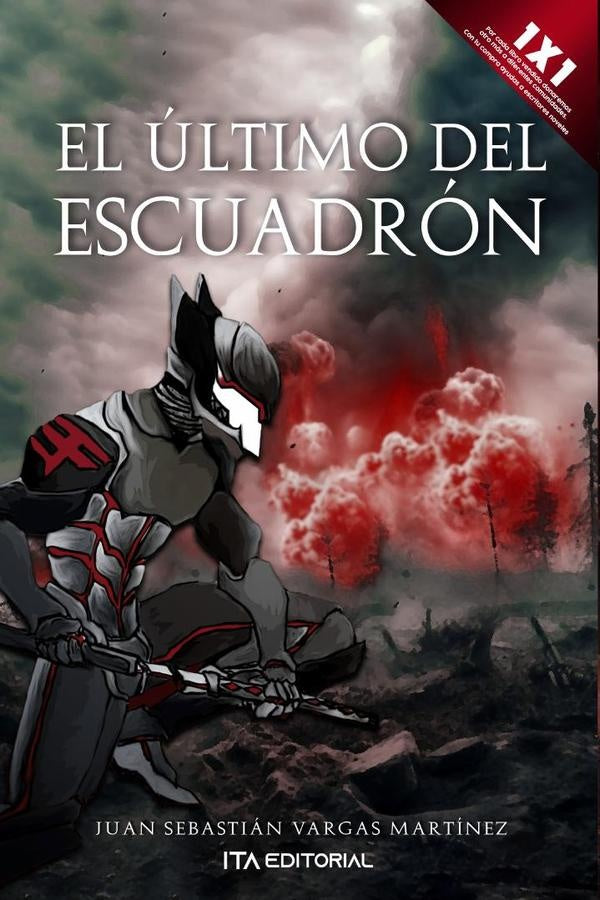 El último del escuadrón | Juan Sebastián Vargas Martínez