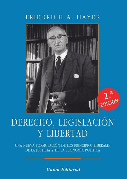 Derecho, legislación y libertad (UEPOD) | Friedrich A. Hayek