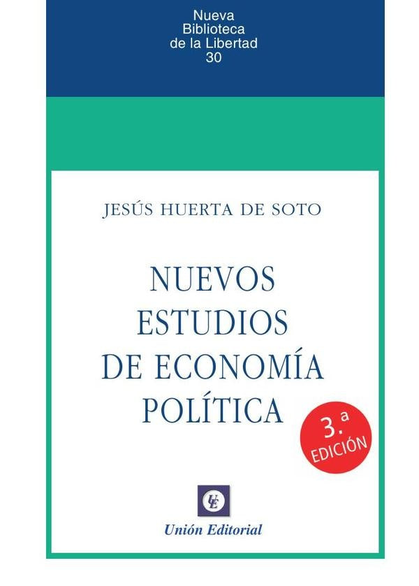 N.º 30: nuevos estudios de economía política (uepod)  | Jesús Huerta de Soto