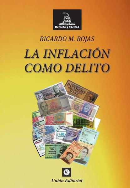 La inflación como delito (uepod)  | Manuel Rojas Ricardo