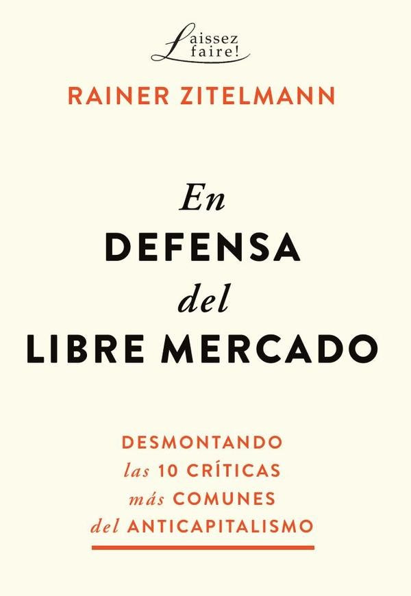 En defensa del libre mercado  | Rainer Zitelmann