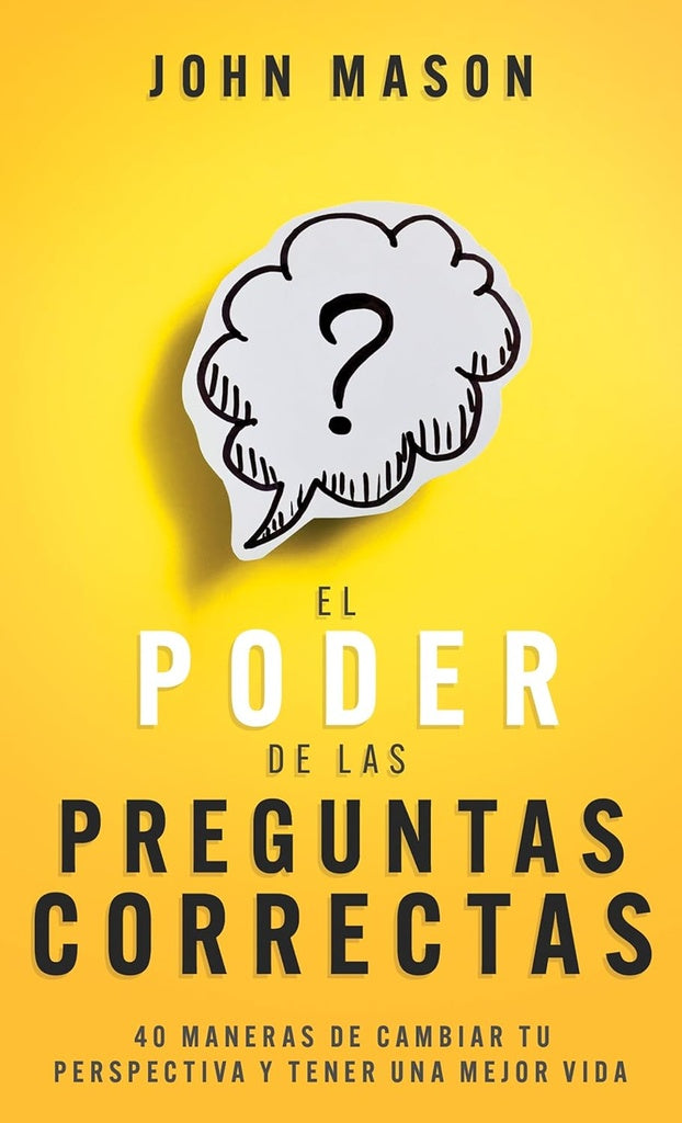 EL PODER DE LAS PREGUNTAS CORRECTAS | JOHN MASON