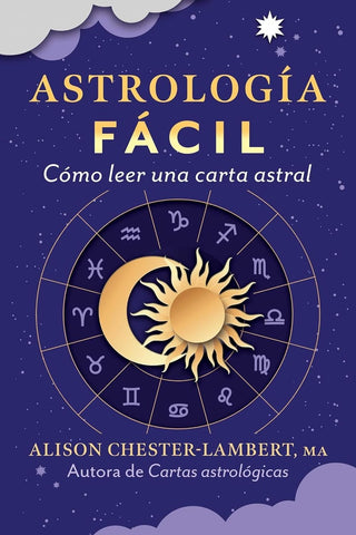 ASTROLOGIA FACIL: COMO LEER TU CARTA ASTRAL.. | ALISON CHESTER