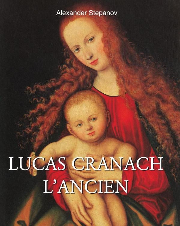 Lucas Cranach lancien | Alexander Stepanov