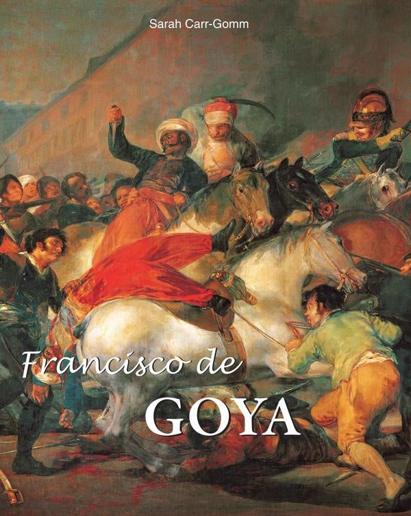 Francisco de Goya | Sarah Carr-Gomm