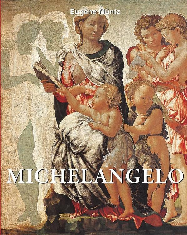 Michelangelo | Eugene Müntz