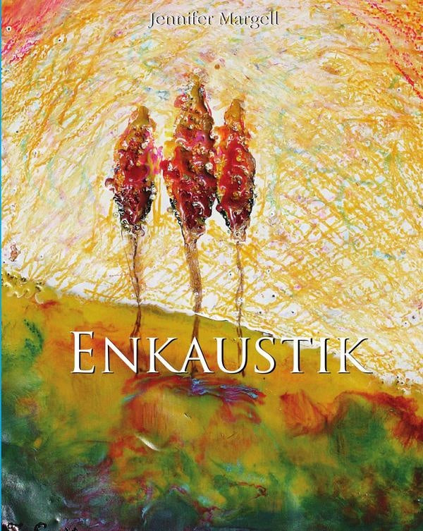 Enkaustik | Jennifer Margell