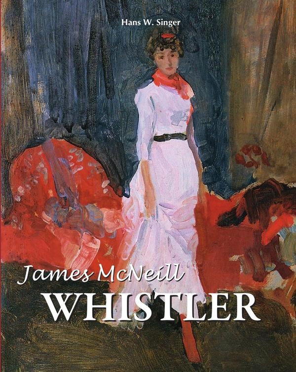 James McNeill Whistler | Hans W. Singer