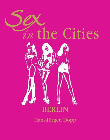 Sex in the Cities-Berlin | Hans-Jürgen Döpp
