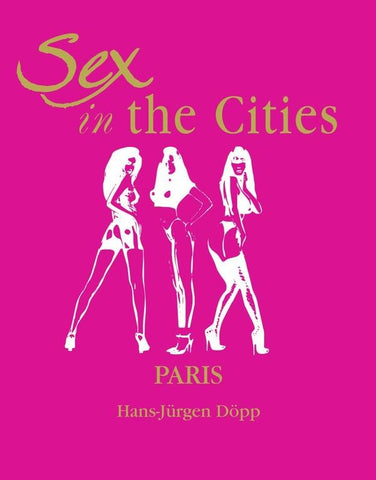 Sex in the Cities-Paris | Hans-Jürgen Döpp