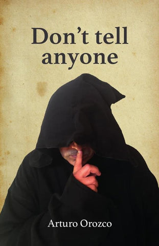 Dont tell anyone | Arturo Orozco