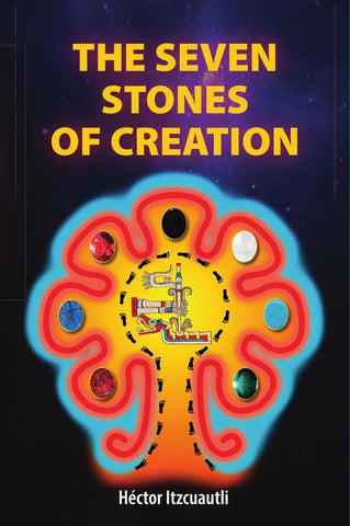 The seven stones of creation  | Héctor Itzcuautli
