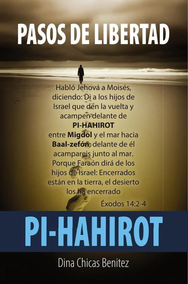 Pasos de libertad: pi-hahirot  | Dina Chicas  Benitez