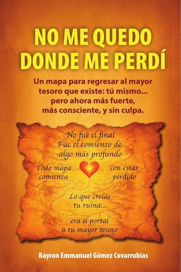 No me quedo donde me perdí  | Bayron Emmanuel  Gómez Covarrubias