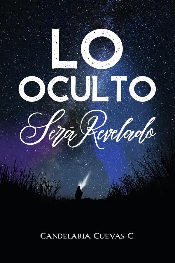 Lo oculto será revelado | Candelaria  Cuevas C.