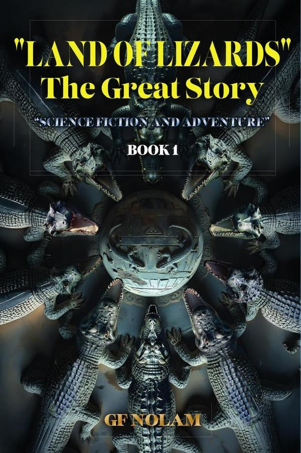 "LAND OF LIZARDS" The Great History: SCIENCE FICTION AND ADVENTURE BOOK 1 | Nolam GF