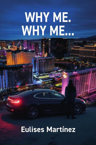 Why me. Why me...  | Eulises Martínez