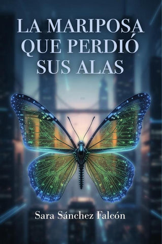 La mariposa que perdió sus alas | Sara Sánchez Falcón