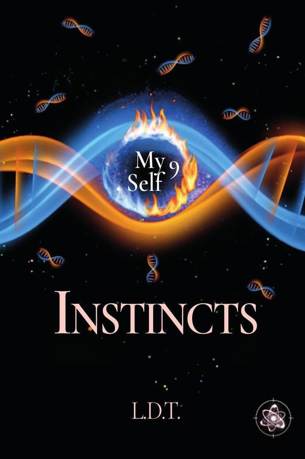 INSTINCTS: My 9 Self |   L.D.T.