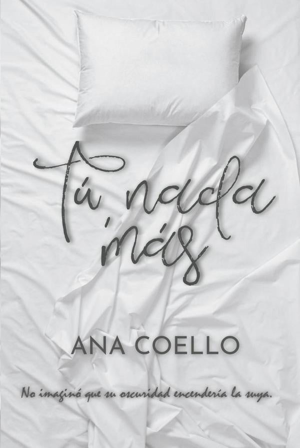 Tú, nada más | Ana Coello