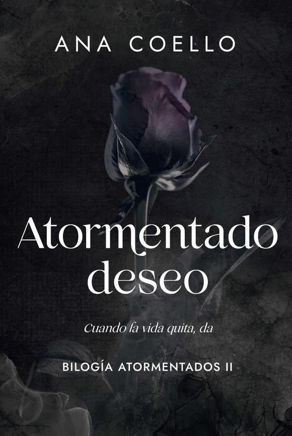Atormentado deseo  | Ana Coello