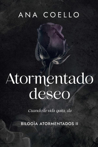 Atormentado deseo  | Ana Coello