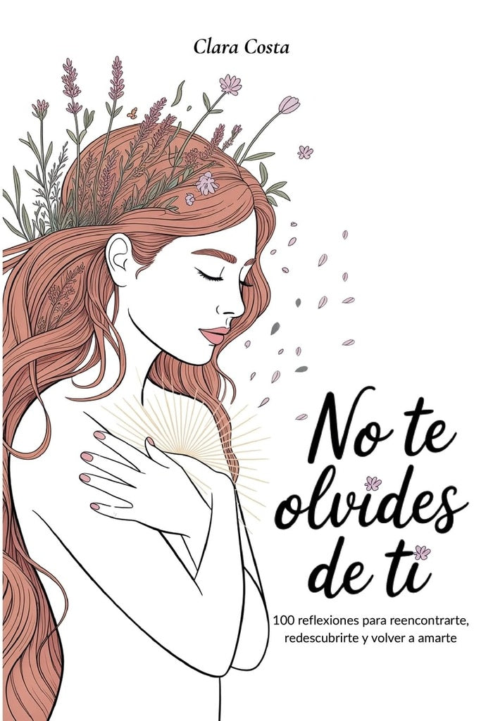 NO TE OLVIDES DE TI.. | CLARA COSTA