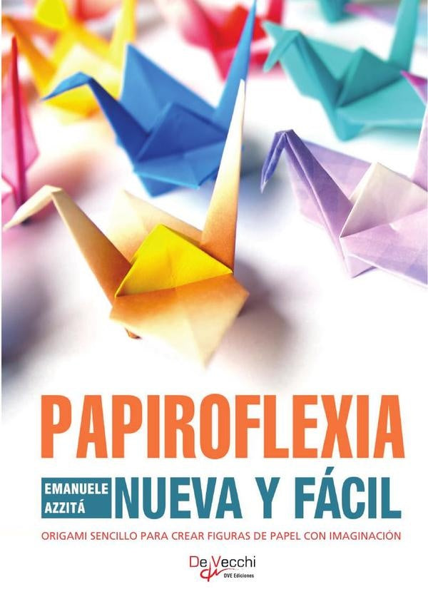 Papiroflexia nueva y fácil | Emanuele Azzitá