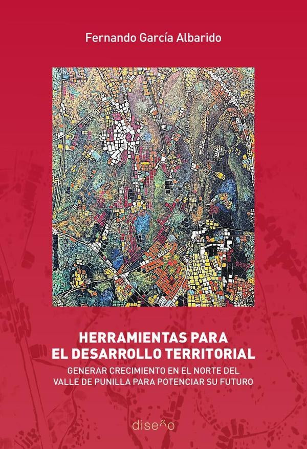 Herramientas para el desarrollo territorial | Fernando  García Albarido
