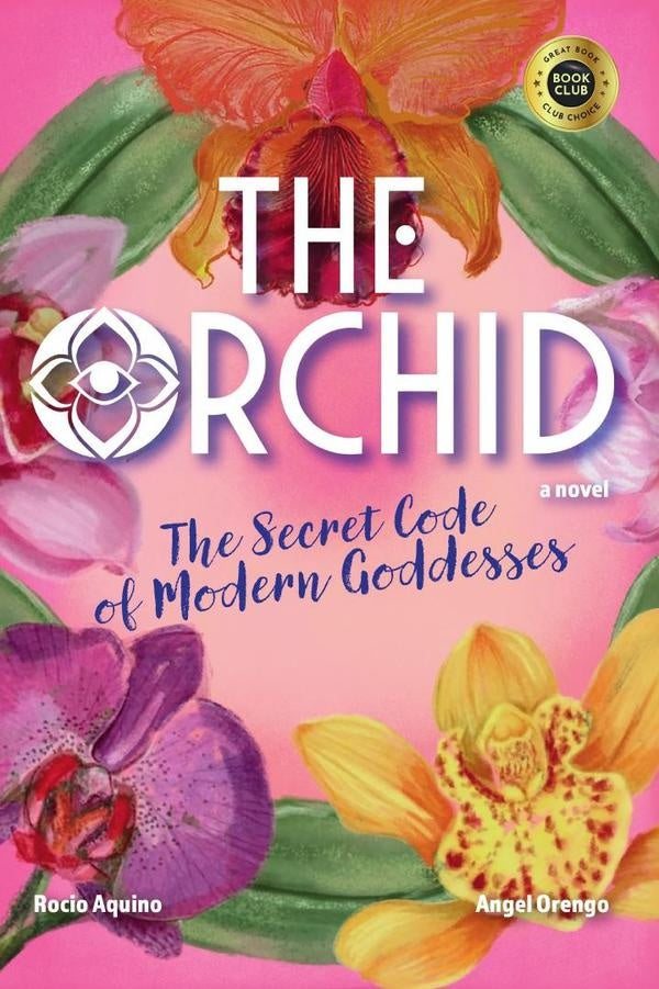The Orchid: The Secret Code of Modern Goddesses | Orengo, Aquino