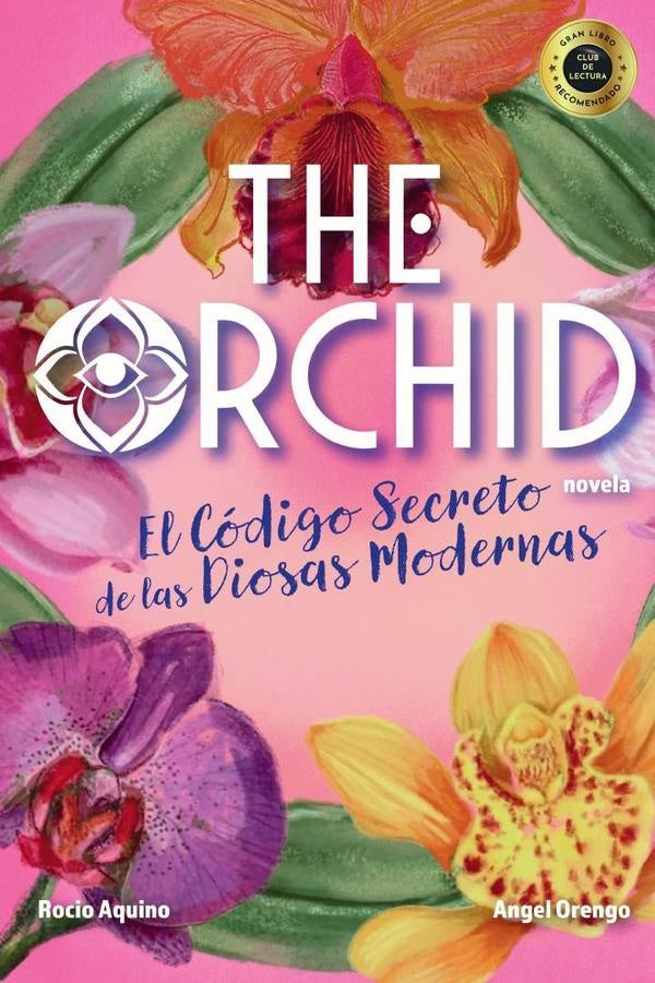 The Orchid: El Código Secreto de las Diosas Modernas | Orengo, Aquino