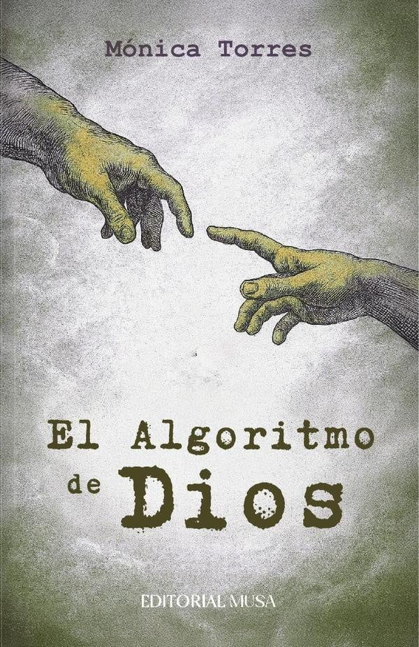 El Algoritmo de Dios | Mónica Torres