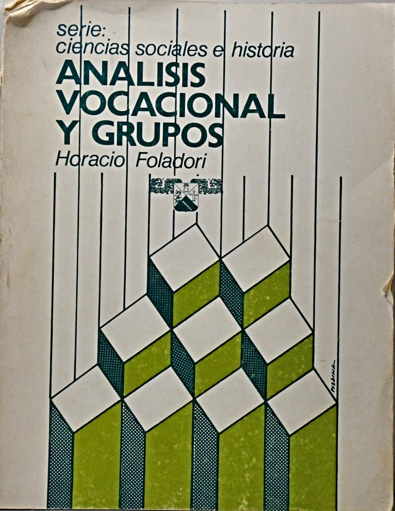 ANÁLISIS VOCACIONAL Y GRUPOS.. | Horacio Foladori