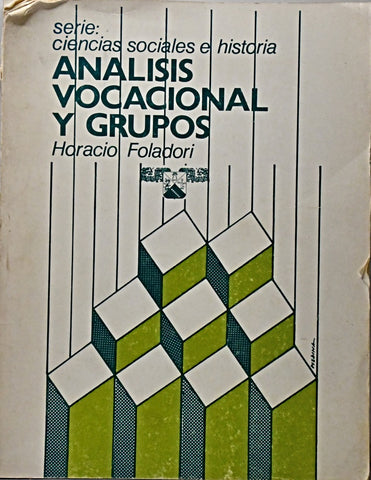 ANÁLISIS VOCACIONAL Y GRUPOS.. | Horacio Foladori