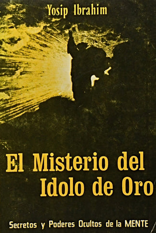 EL MISTERIO DEL IDOLO DE ORO .. | Yosip Ibrahim
