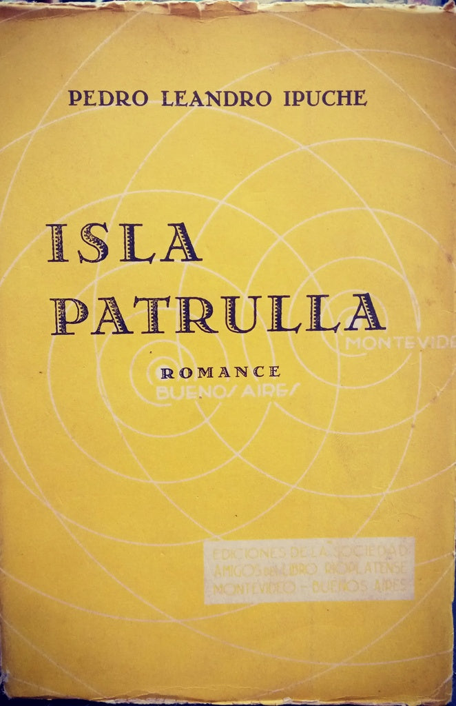 ISLA PATRULLA (PRIMERA EDICION).. | PEDRO LEANDRO  IPUCHE
