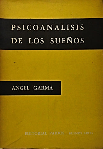 PSICOANALISIS DE LOS SUEÑOS.. | Angel Garma