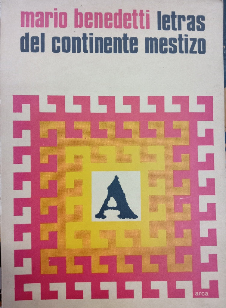 MARIO BENEDETTI LETRAS DEL CONTINENTE MESTIZO.. | MARIO BENEDETTI