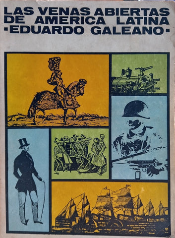 LAS VENAS ABIERTAS DE AMERICA LATINA (2DA EDICION).. | Eduardo Galeano