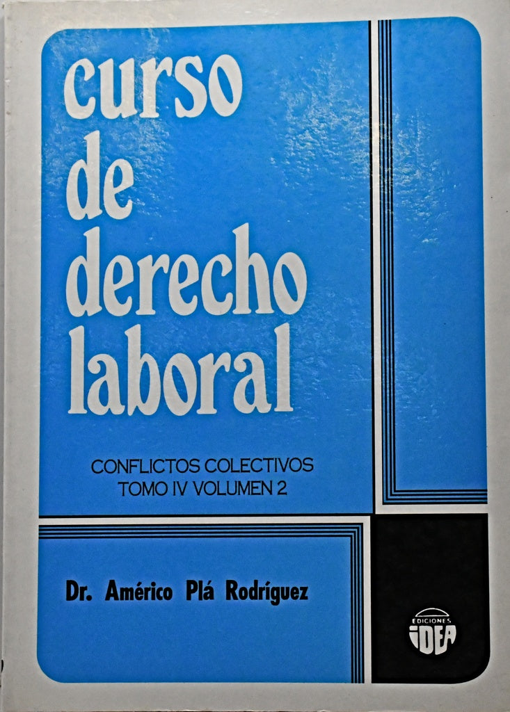 CURSO DE DERECHO LABORAL TOMO IV VOL 2.. | Americo Pla Rodriguez