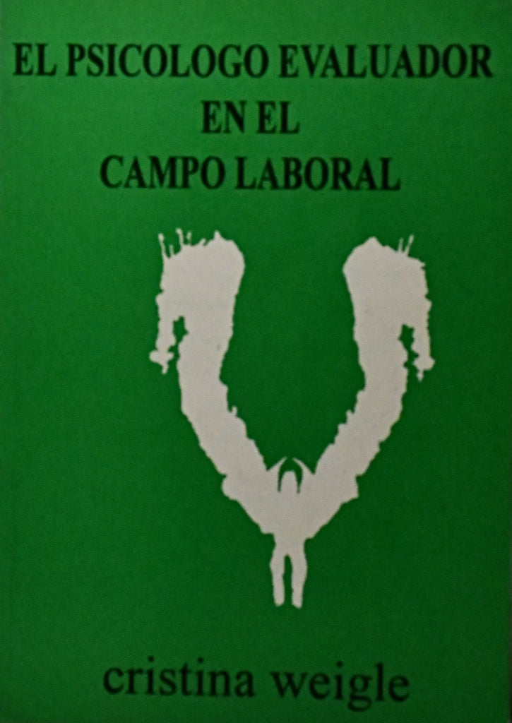 EL PSICOLOGO EVALUADOR EN EL CAMPO LABORAL.. | Cristina Weigle
