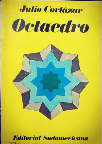 OCTAEDRO PRIMERA EDICIÓN AÑO 1974.. | JULIO CORTÁZAR