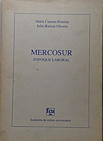 MERCOSUR ENFOQUE LABORAL.. | María Carmen  Ferreira