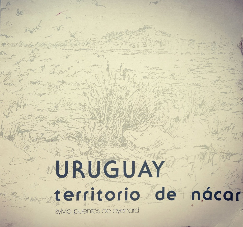 URUGUAY TERRITORIO DE NACAR.. | SYLVIA PUENTES DE OYERNARD