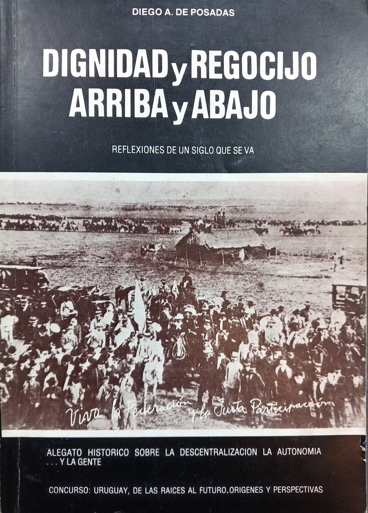DIGNIDAD Y REGOCIJO ARRIBA Y ABAJO.. | DIEGO DE POSADAS