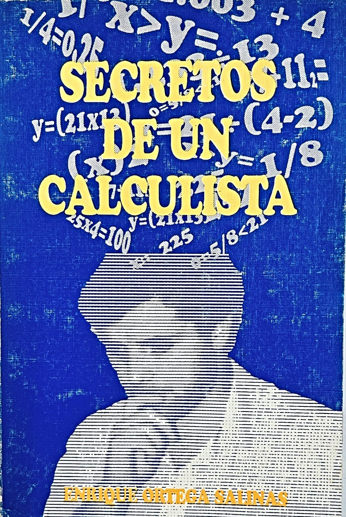 SECRETOS DE UN CALCULISTA.. | Enrique  Ortega Salinas